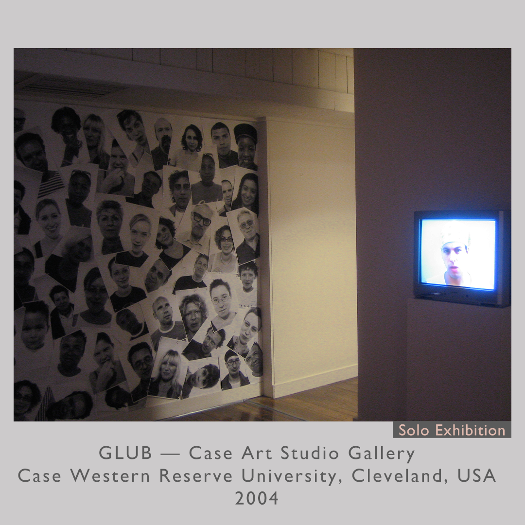 GLUB — Case Art Studio Gallery
Case Western Reserve University, Cleveland, USA
2004