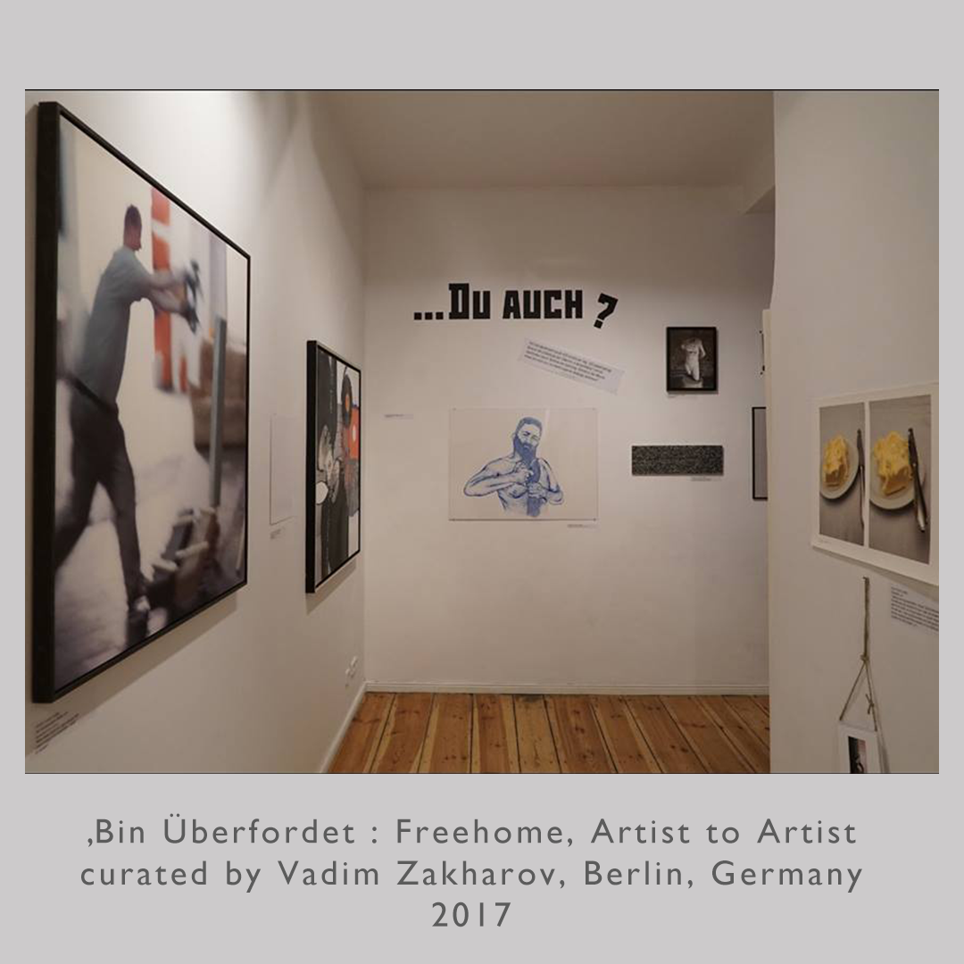 Bin Überfordet —  Freehome – Artist to Artist, curated by Vadim Zakharov, Berlin